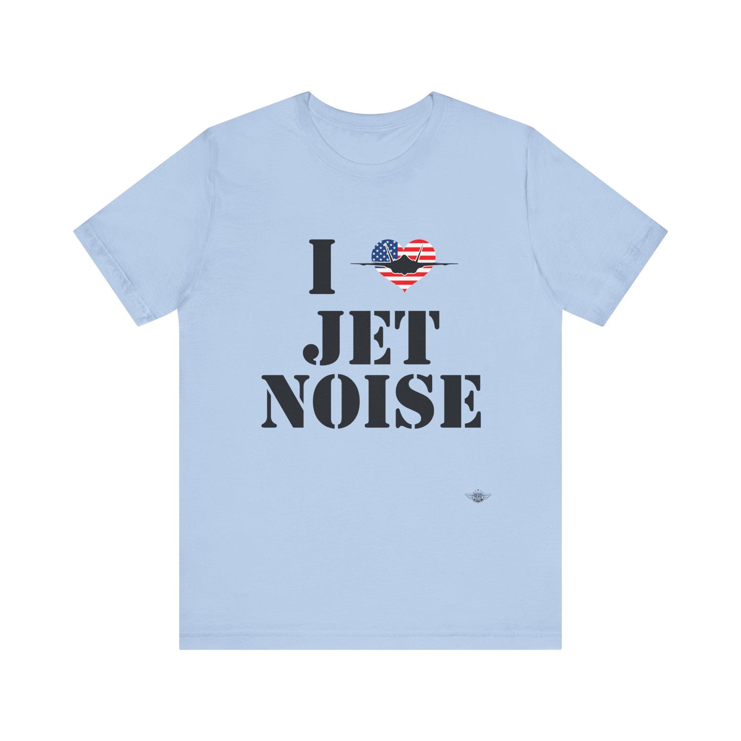 I Heart Jet Noise Unisex Jersey Short Sleeve Tee
